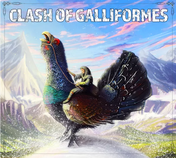 Clash of Galliformes - (Pre-Order)