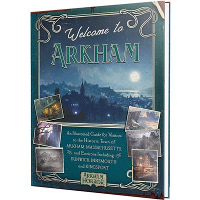 Welcome to Arkham: An Illustrated Guide For Vistors