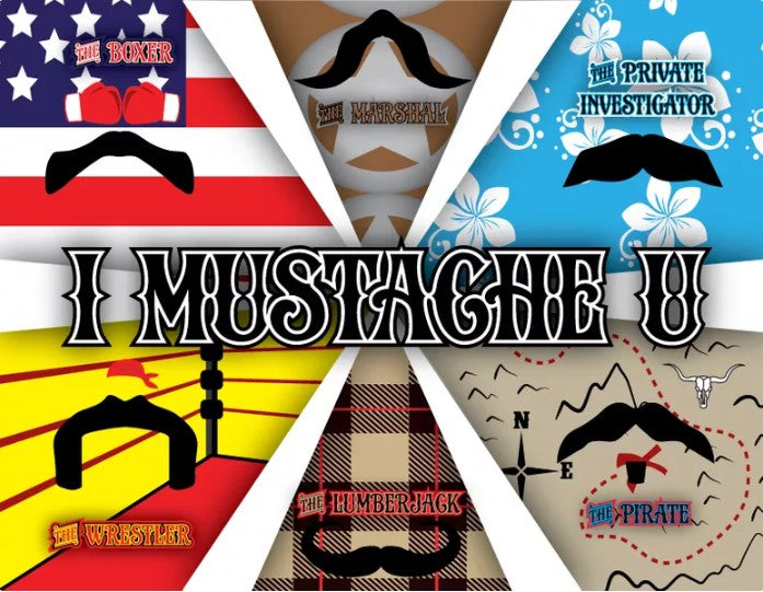 I Mustache U - (Pre-Order)