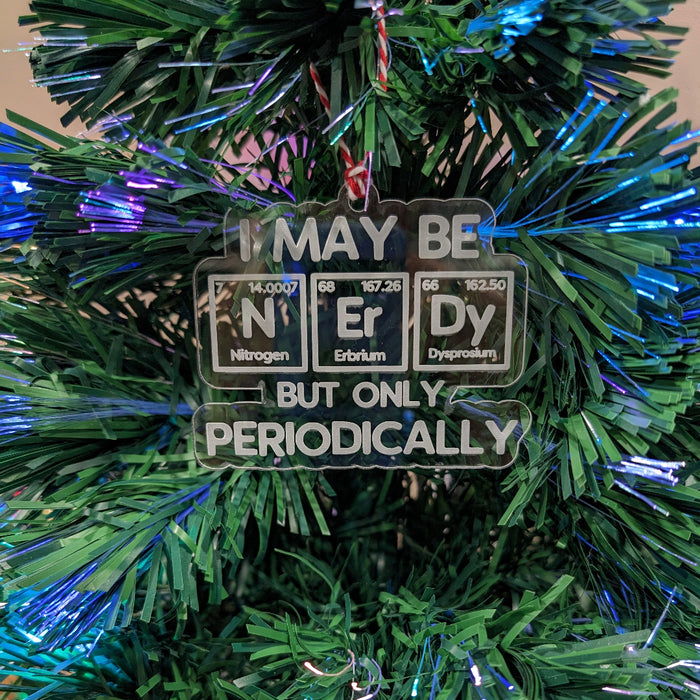 I May Be Nerdy Ornament