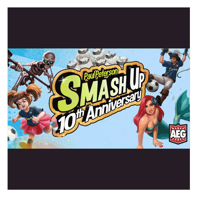 Smash Up - 10th Anniversary