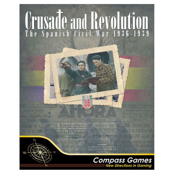 Crusade And Revolution: The Spanish Civil War, 1936-1939 - Deluxe Edition