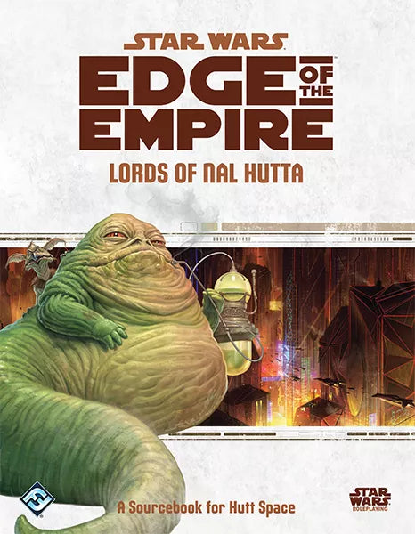 Star Wars RPG - Edge of the Empire: Lords of Nal Hutta