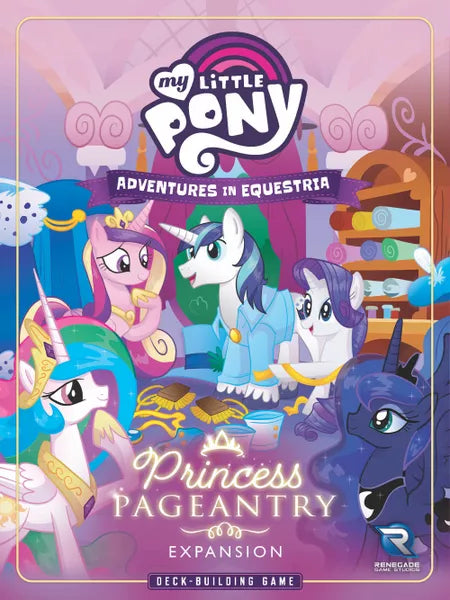 My Little Pony: Adventures in Equestria DBG -Princess Pageantry Expansion