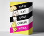 Taco Cat Goat Cheese Pizza - Boardlandia