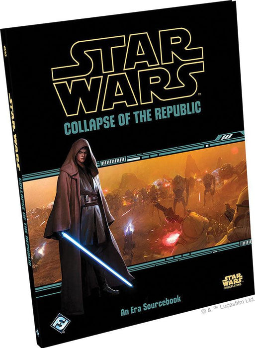 Star Wars RPG: Collapse of the Republic Hardcover - Boardlandia