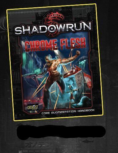 Shadowrun RPG: Chrome Flesh Hardcover - Boardlandia
