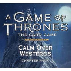 A Game Of Thrones (2nd Edition) LCG: "Calm Over Westeros" Chapter Pack - Boardlandia