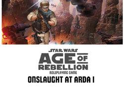 Star Wars - "Age Of Rebellion" Rpg: "Onslaught At Arda 1" Adventure - Boardlandia