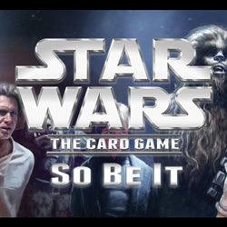 Star Wars - LCG: "So Be It" Force Pack Expansion - Boardlandia