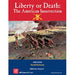 Liberty Or Death: The American Insurrection - Boardlandia