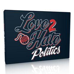 Love 2 Hate: Politics - Boardlandia