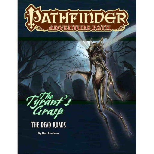 Pathfinder RPG: Adventure Path - Dead Roads (The Tyrant's Grasp 1 of 6) - Boardlandia