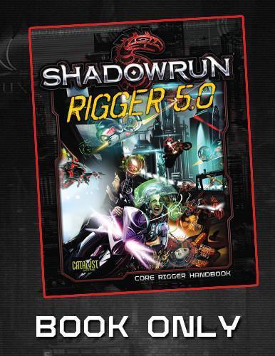 Shadowrun RPG: Rigger 5.0 Hardcover - Boardlandia