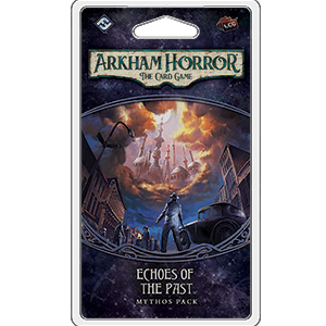 Arkham Horror LCG - Echoes of the Past Mythos Pack - Boardlandia