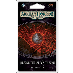 Arkham Horror LCG - Before the Black Throne Mythos Pack - Boardlandia