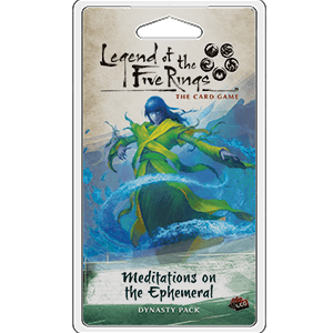 Legend of the Five Rings LCG: Meditations on the Ephemeral Dynasty Pack - Boardlandia