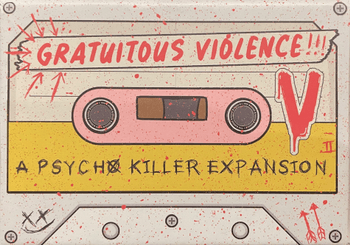 Psycho Killer - Gratuitous Violence Expansion - Boardlandia