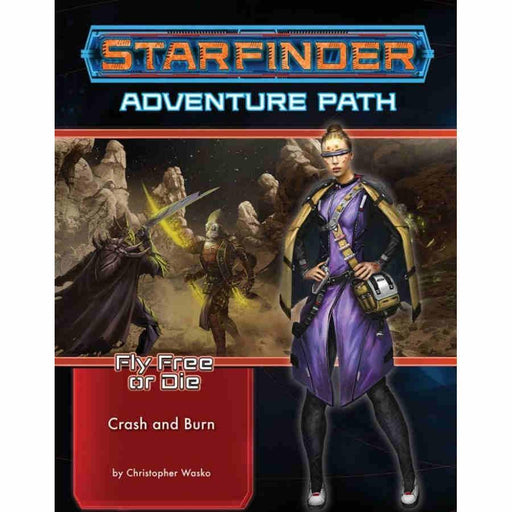 Starfinder Adventure Path: Crash and Burn (Fly Free or Die 5 of 6) - Boardlandia