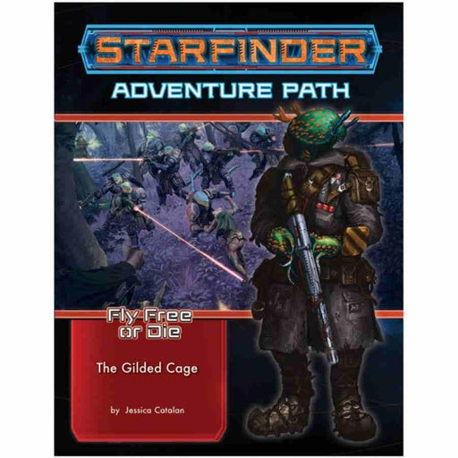 Starfinder Adventure Path: Gilded Cage (Fly Free or Die 6 of 6) - Boardlandia