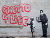 Urban Art Graffiti - Banksy Ghetto 4 Life - Boardlandia